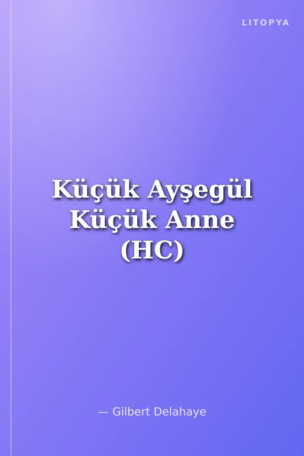 Küçük Ayşegül Küçük Anne (HC)