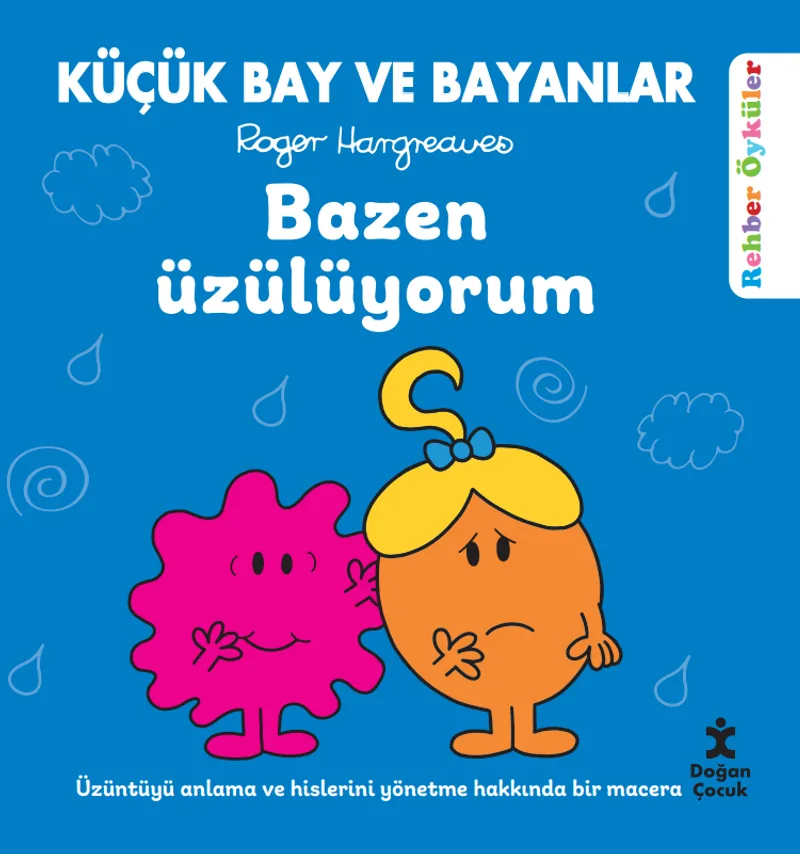 Küçük Bay ve Bayanlar Rehber Öyküler Bazen Üzülüyorum
