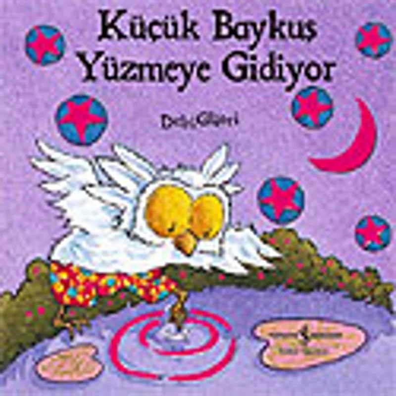 Küçük Baykuş Yüzmeye Gidiyor / Orman Masalları