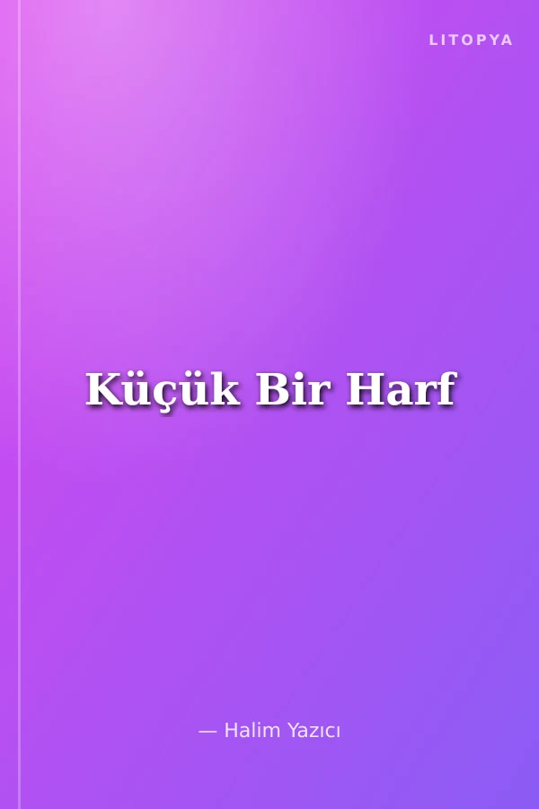 Küçük Bir Harf