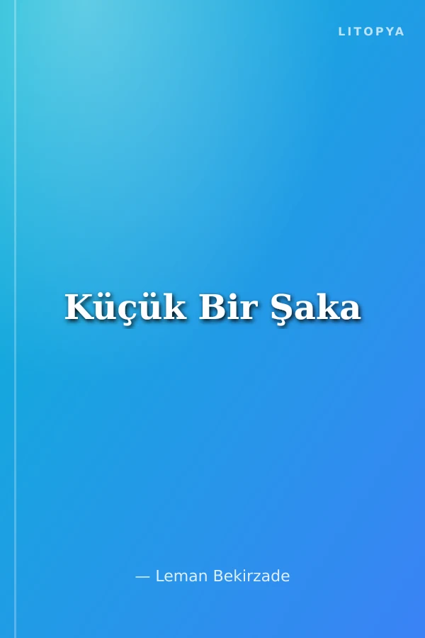 Küçük Bir Şaka