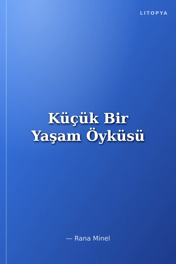 Küçük Bir Yaşam Öyküsü