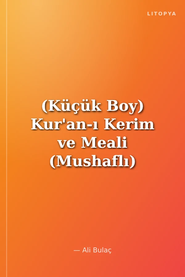 (Küçük Boy) Kur'an-ı Kerim ve Meali (Mushaflı)