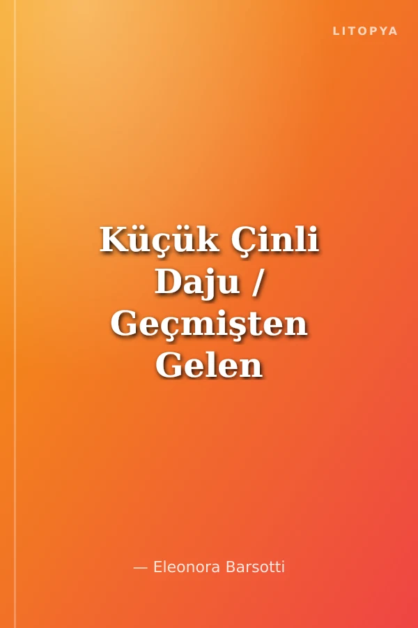 Küçük Çinli Daju / Geçmişten Gelen Çocuklar 3