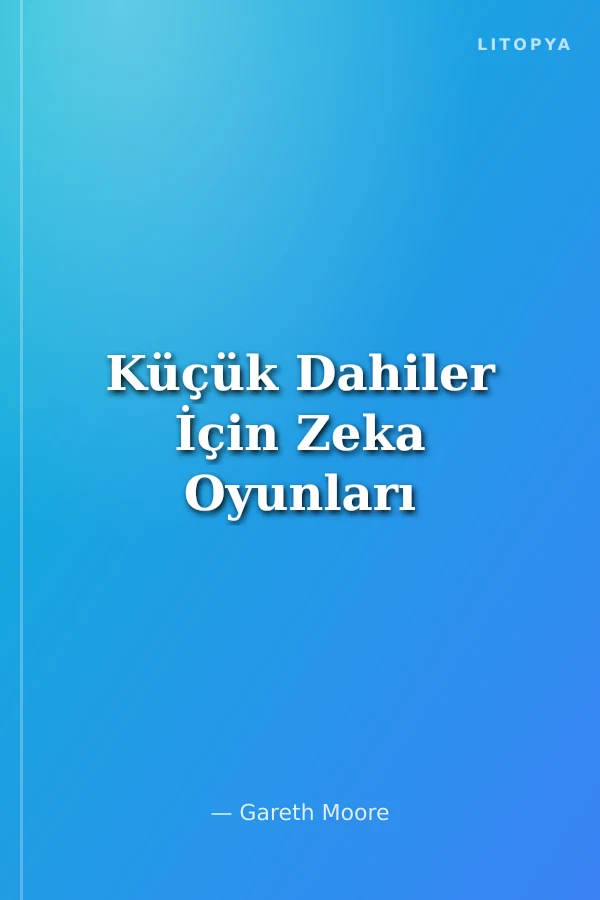 Küçük Dahiler İçin Zeka Oyunları
