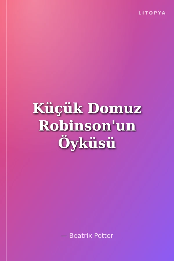 Küçük Domuz Robinson'un Öyküsü