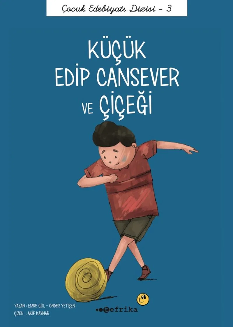 Küçük Edip Cansever ve Çiçeği / Çocuk Edebiyatı Dizisi 3