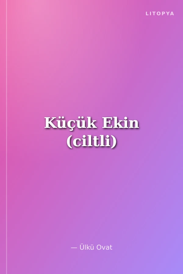 Küçük Ekin (ciltli)