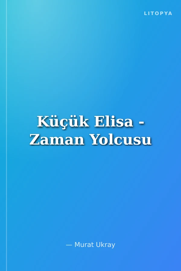 Küçük Elisa - Zaman Yolcusu