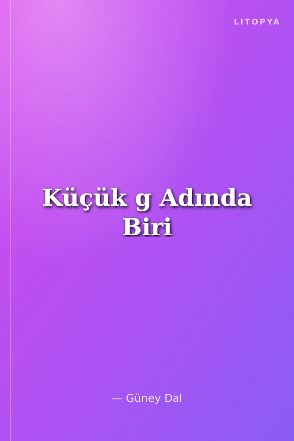 Küçük g Adında Biri