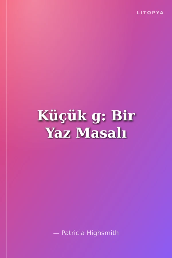 Küçük g: Bir Yaz Masalı