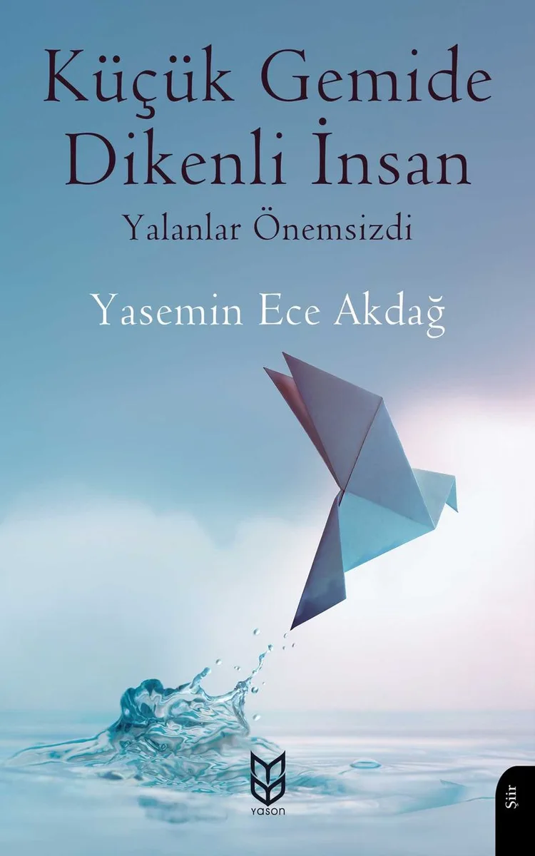 Küçük Gemide Dikenli İnsan Yalanlar Önemsizdi