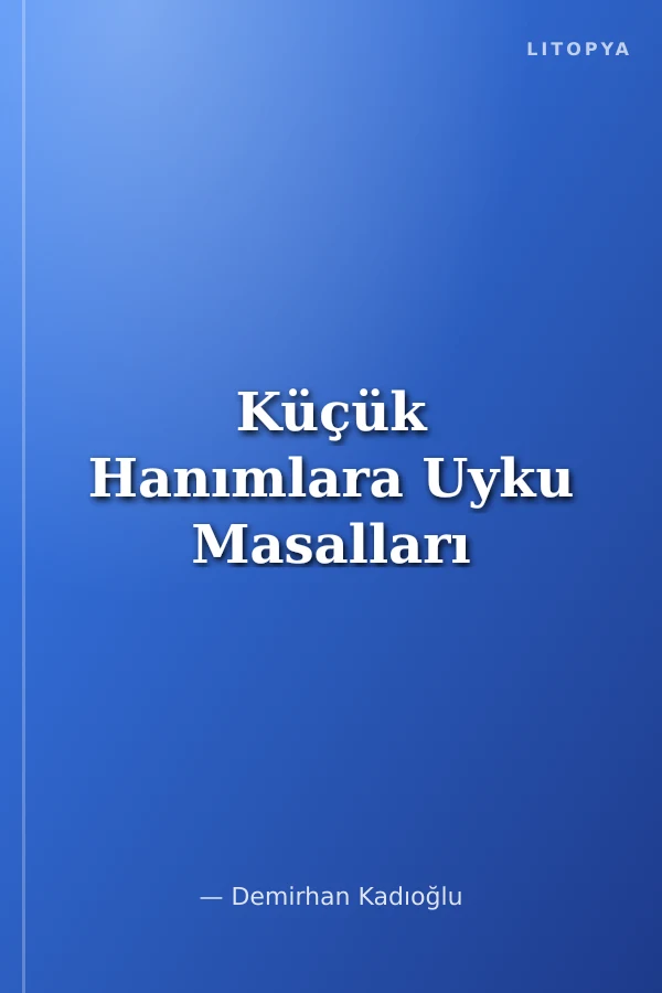 Küçük Hanımlara Uyku Masalları