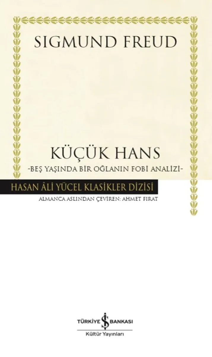 Küçük Hans (Ciltli) Beş Yaşında Bir Oğlanın Fobi Analizi