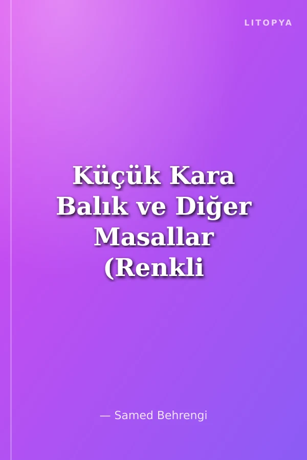Küçük Kara Balık ve Diğer Masallar (Renkli Resimli)