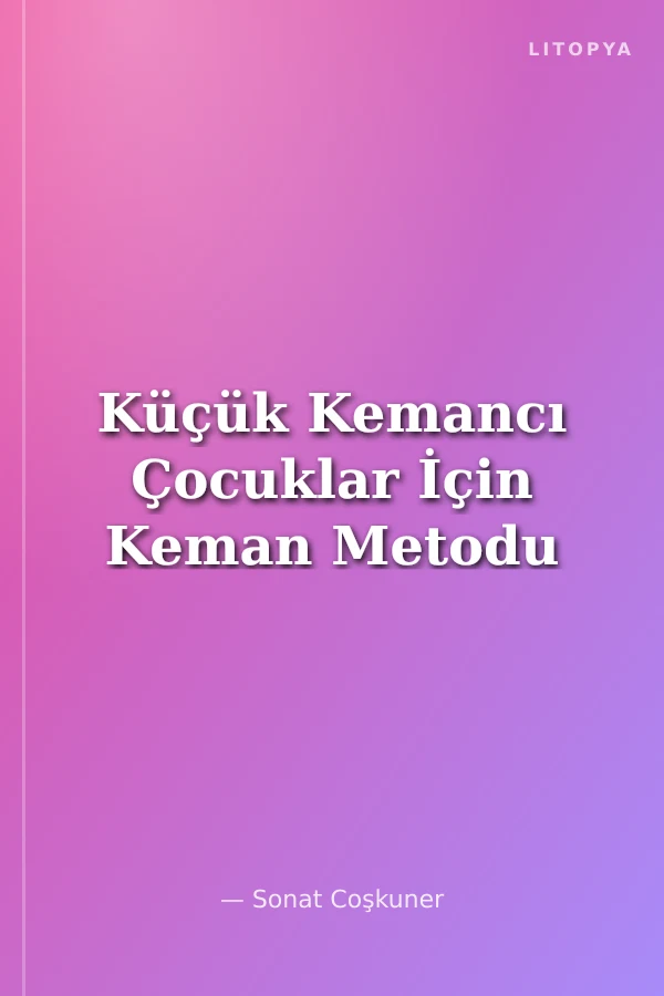 Küçük Kemancı Çocuklar İçin Keman Metodu
