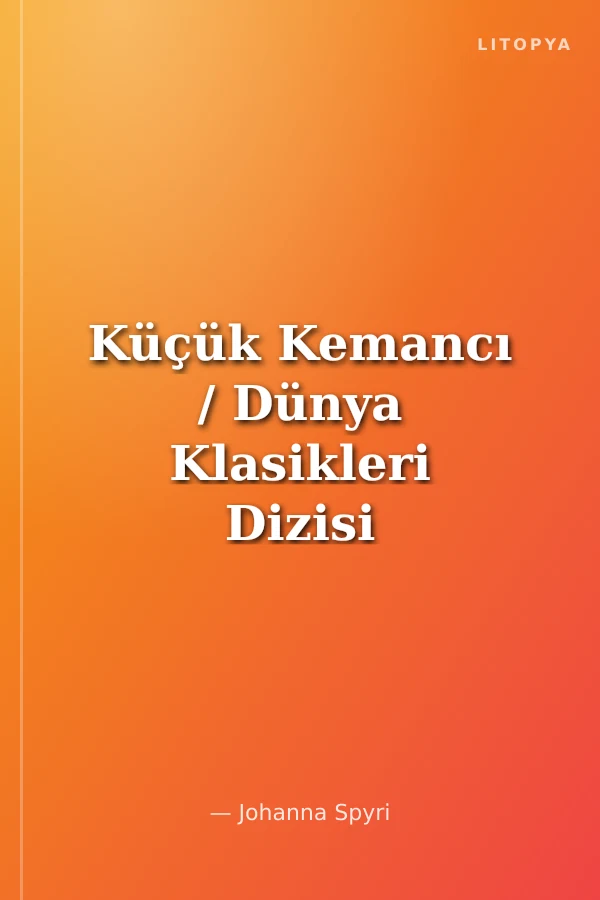 Küçük Kemancı / Dünya Klasikleri Dizisi 2