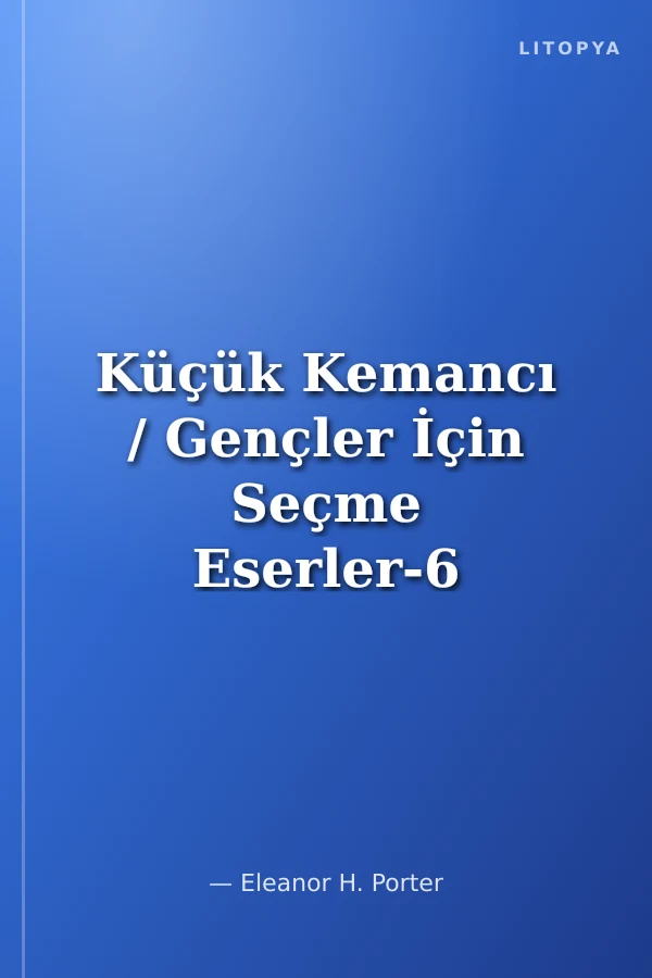 Küçük Kemancı / Gençler İçin Seçme Eserler-6
