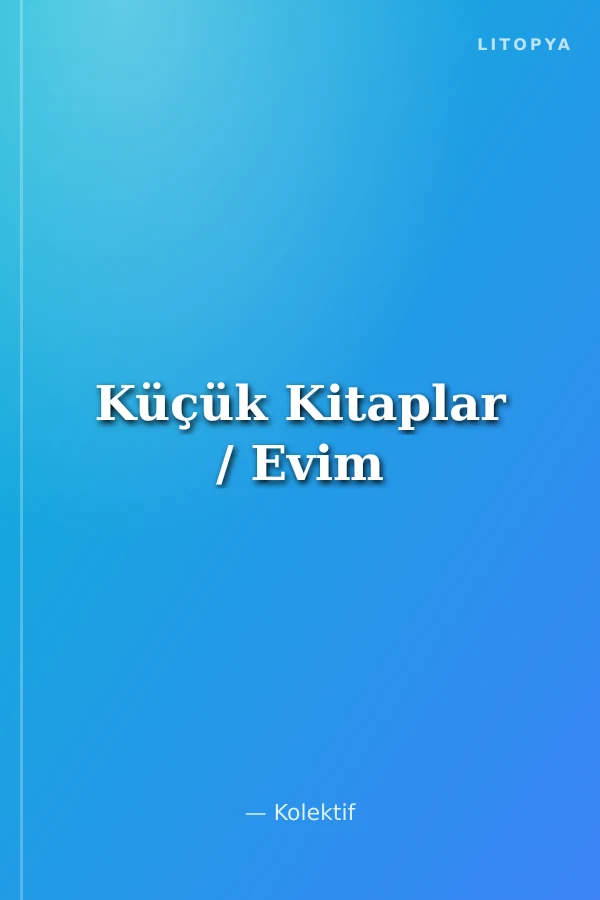 Küçük Kitaplar / Evim