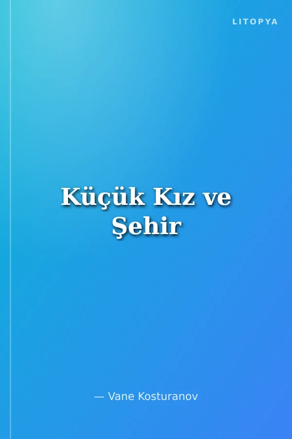 Küçük Kız ve Şehir