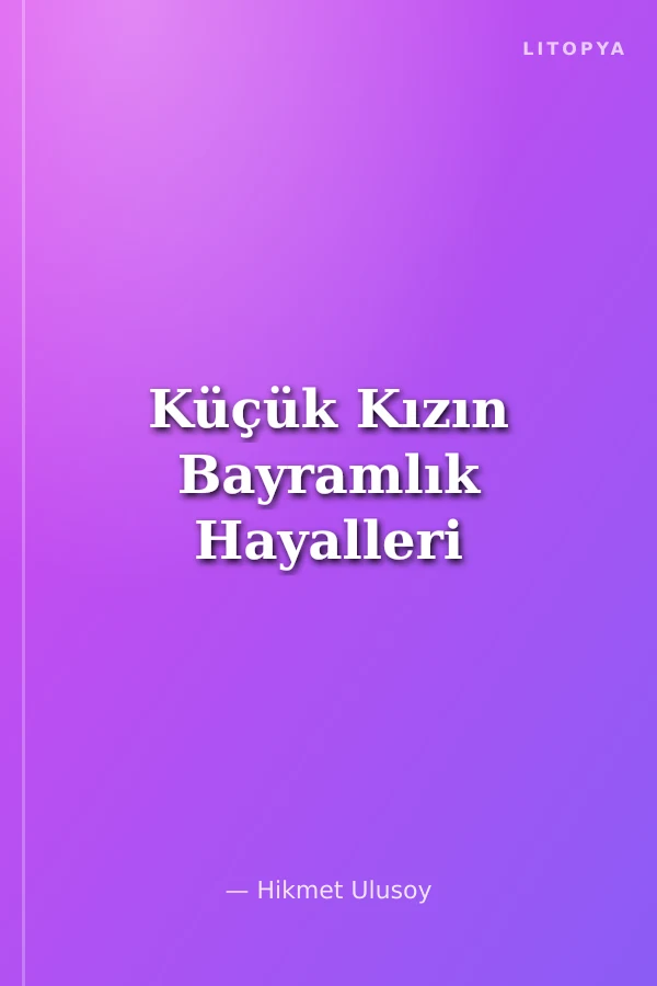 Küçük Kızın Bayramlık Hayalleri