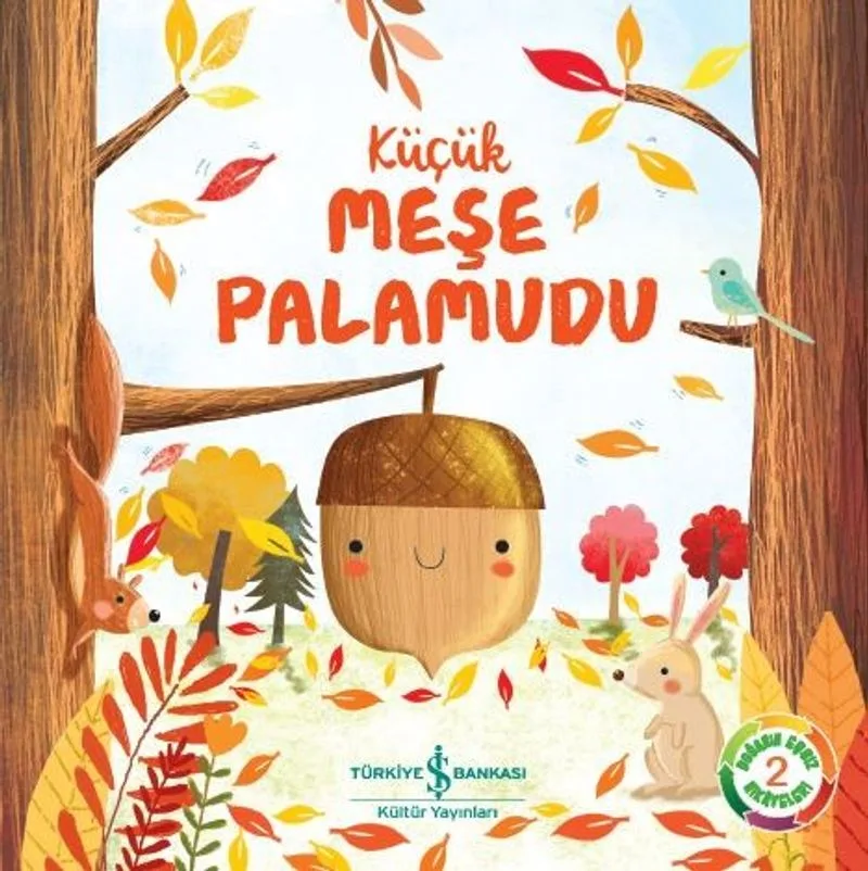 Küçük Meşe Palamudu / Doğanın Eşsiz Hikayeleri 2