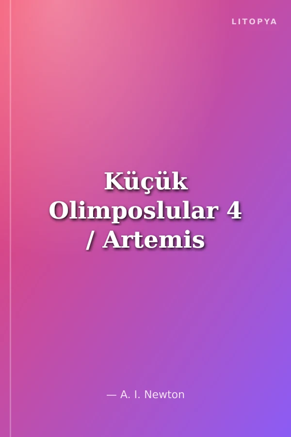 Küçük Olimposlular 4 / Artemis