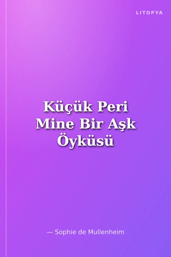 Küçük Peri Mine Bir Aşk Öyküsü