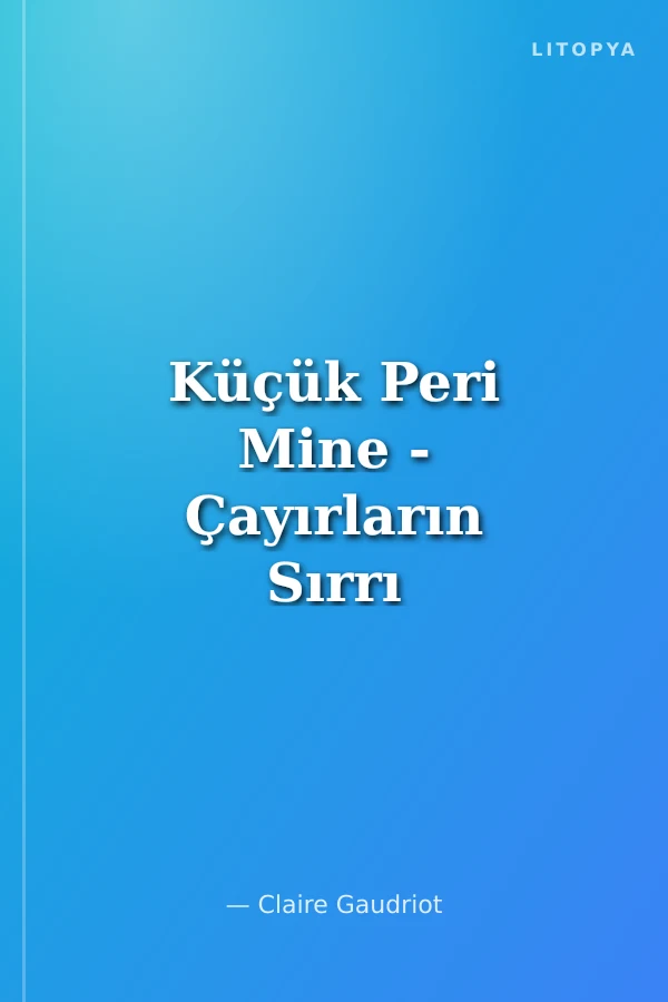 Küçük Peri Mine - Çayırların Sırrı