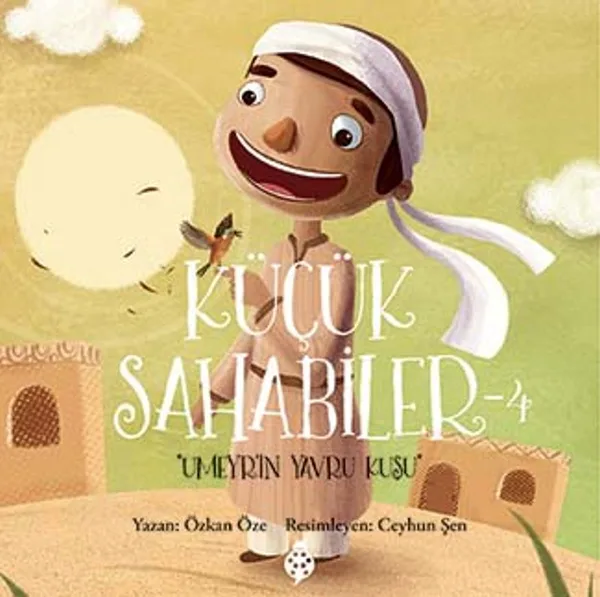 Küçük Sahabiler 4: Umeyr'in Yavru Kuşu