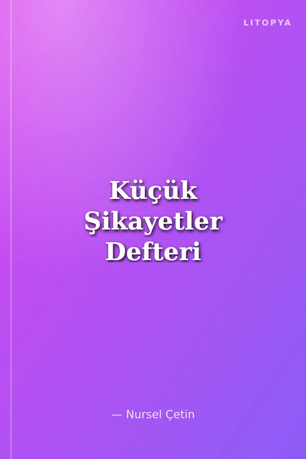 Küçük Şikayetler Defteri