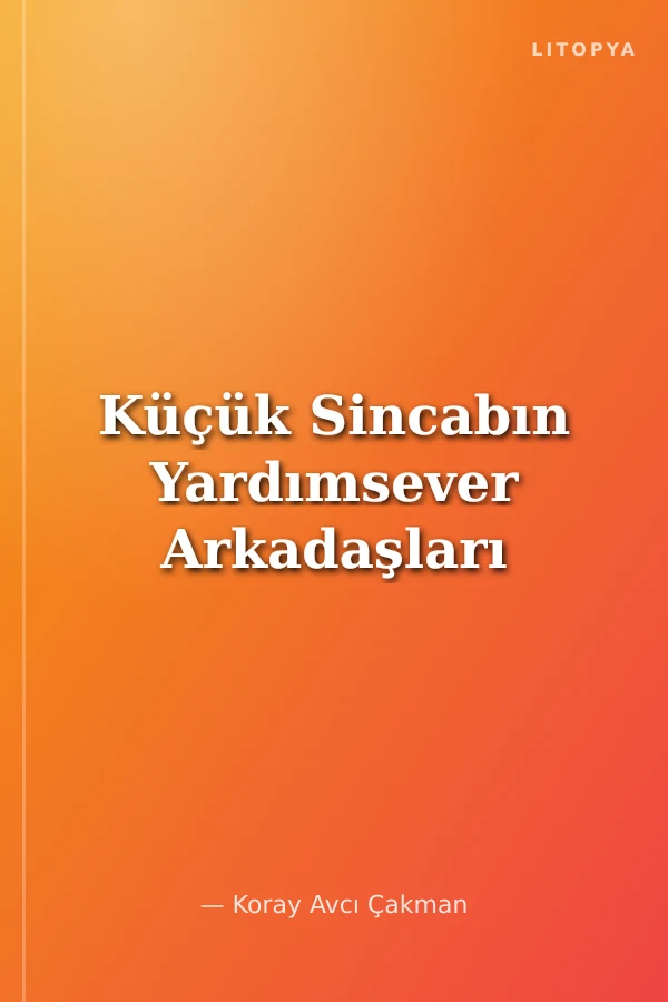 Küçük Sincabın Yardımsever Arkadaşları