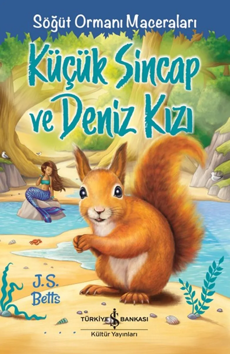 Küçük Sincap ve Deniz Kızı Söğüt Ormanı Maceraları