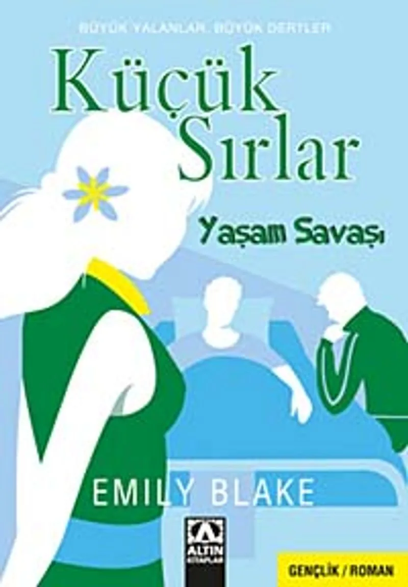 Küçük Sırlar Yaşam Savaşı