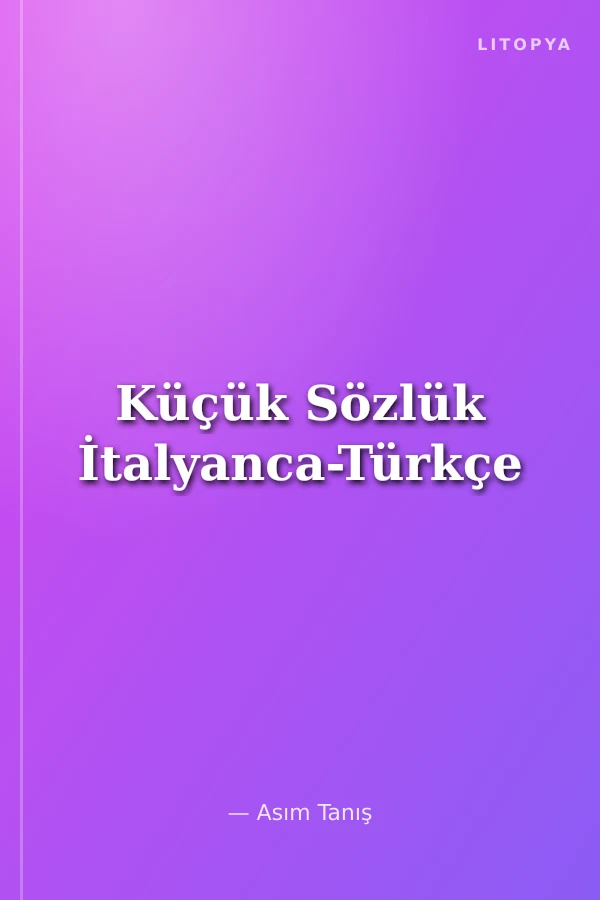 Küçük Sözlük İtalyanca-Türkçe