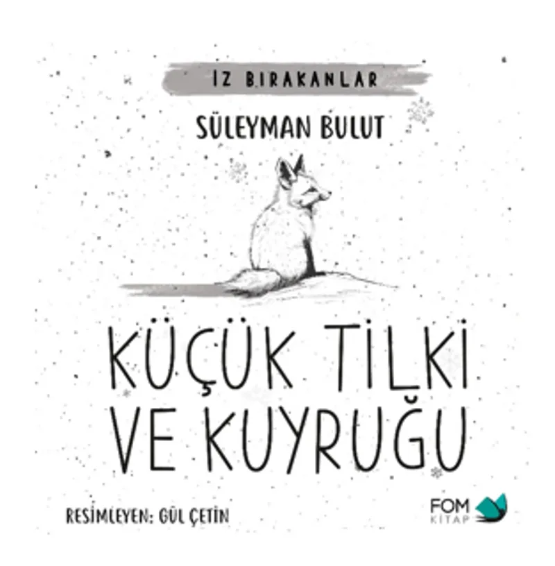 Küçük Tilki ve Kuyruğu