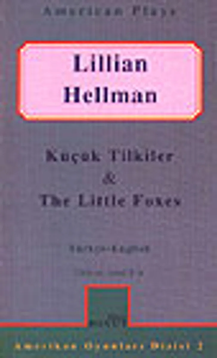 Küçük Tilkiler/ The Little Foxes