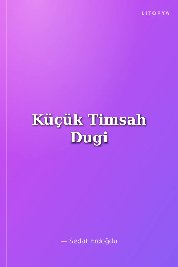Küçük Timsah Dugi