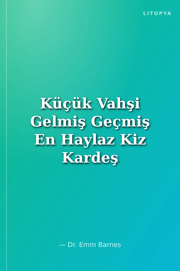 Küçük Vahşi Gelmiş Geçmiş En Haylaz Kiz Kardeş !
