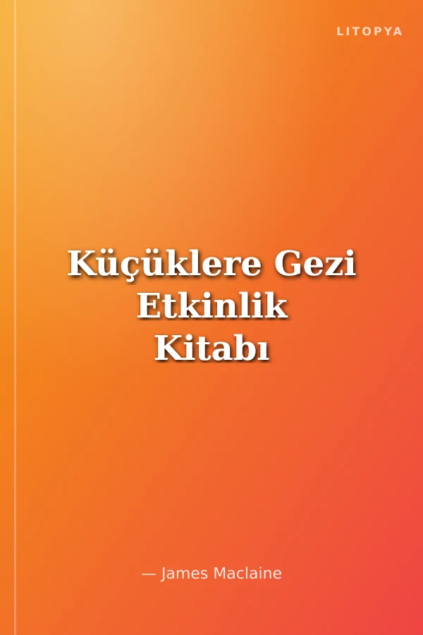 Küçüklere Gezi Etkinlik Kitabı