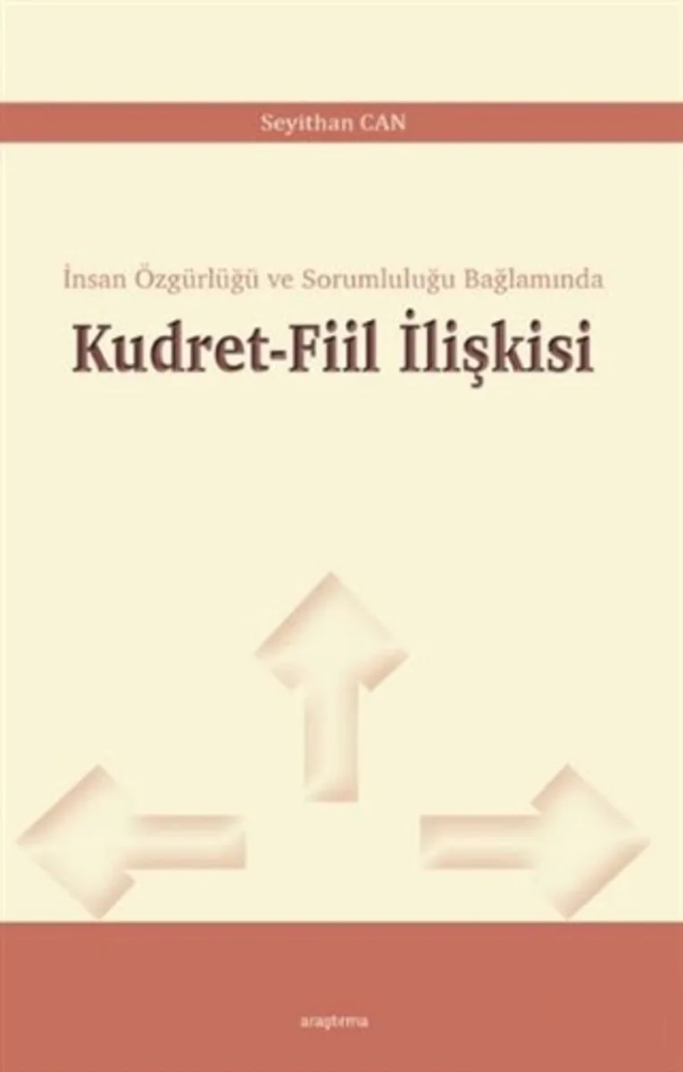 Kudret-Fiil İlişkisi İnsan Özgürlüğü ve Sorumluluğu Bağlamında