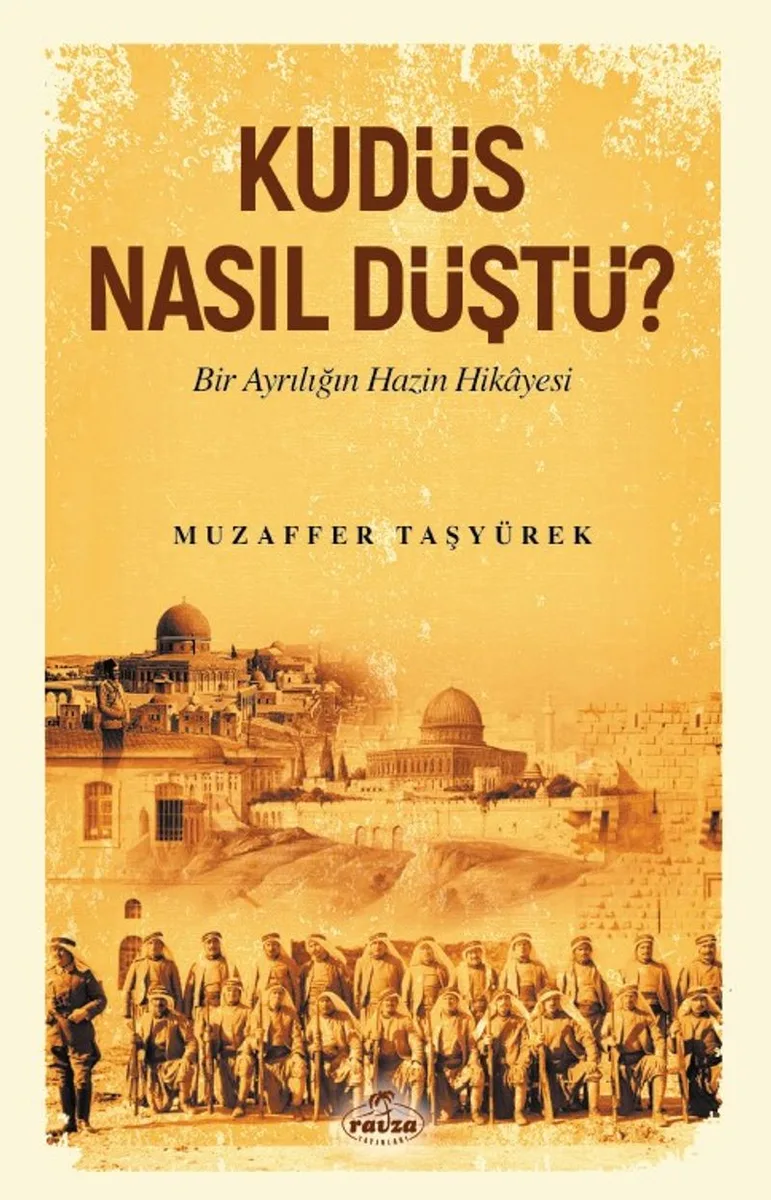 Kudüs Nasıl Düştü?