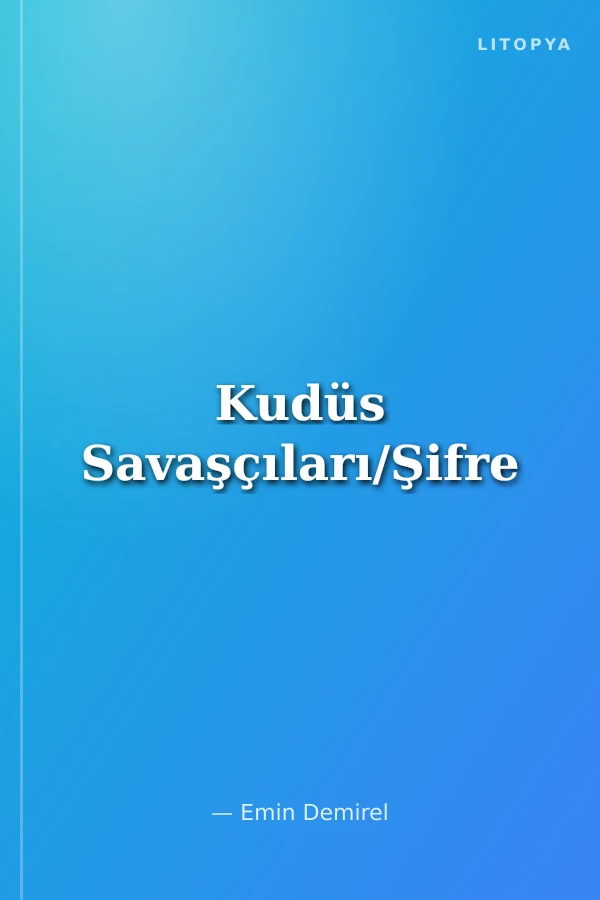 Kudüs Savaşçıları/Şifre
