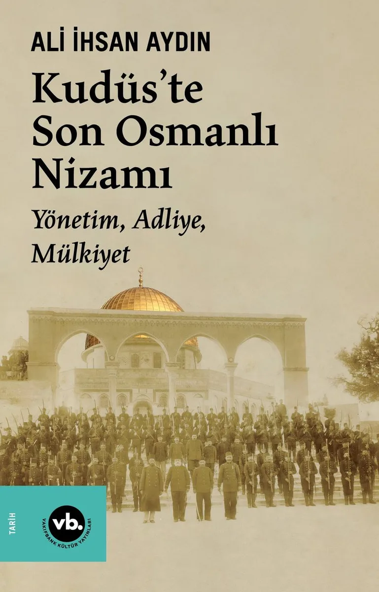 Kudüs'te Son Osmanlı Nizamı Yönetim, Adliye, Mülkiyet