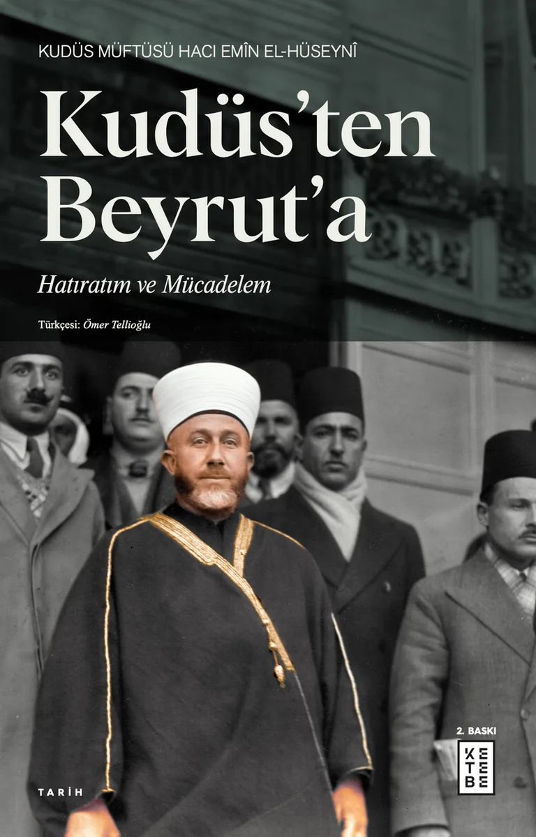 Kudüs'ten Beyrut'a Hatıratım ve Mücadelem