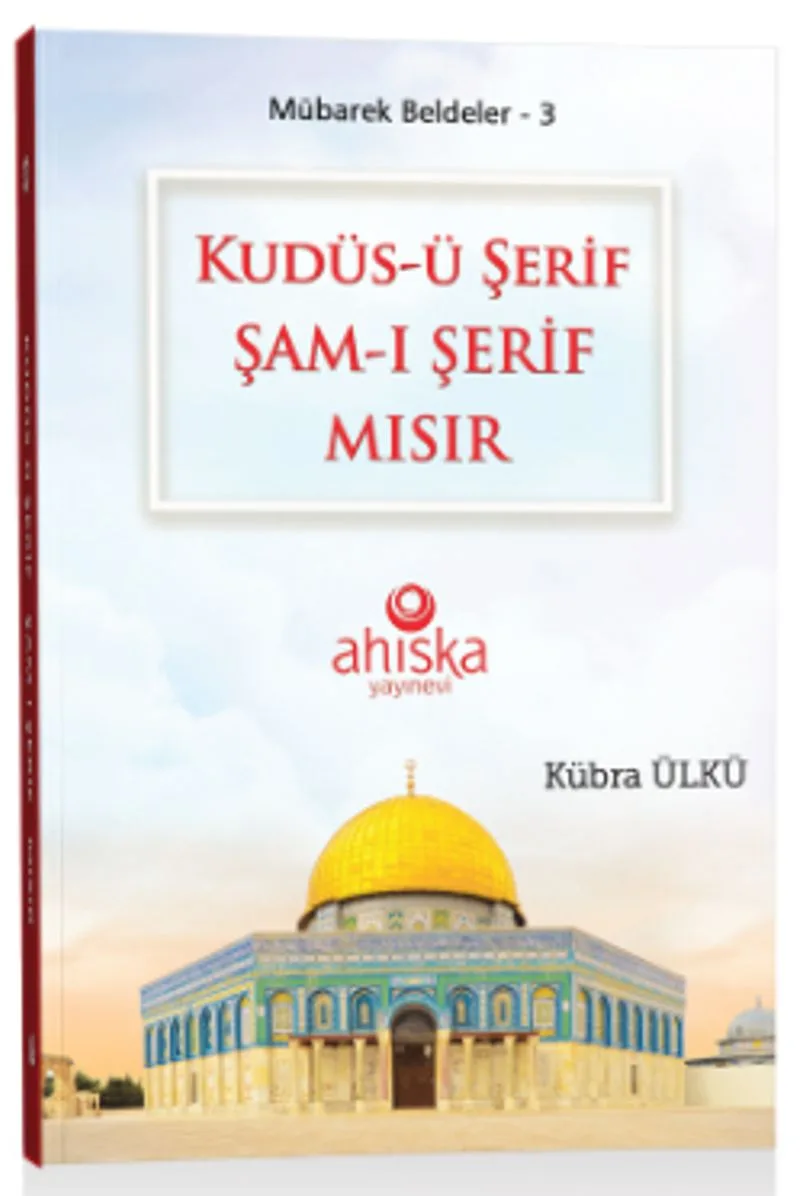Kudüs-ü Şerif Şam-ı Şerif Mısır