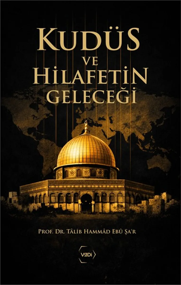 Kudüs ve Hilafetin Geleceği