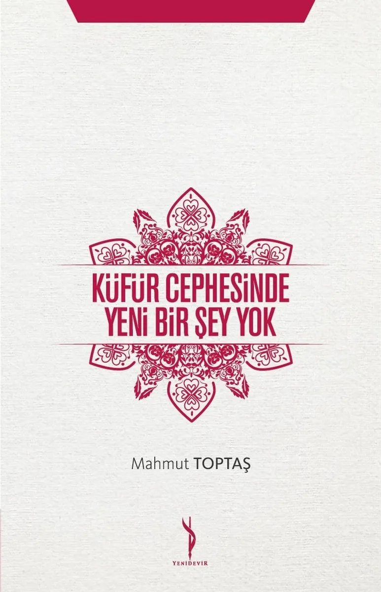 Küfür Cephesinde Yeni Bir Şey Yok