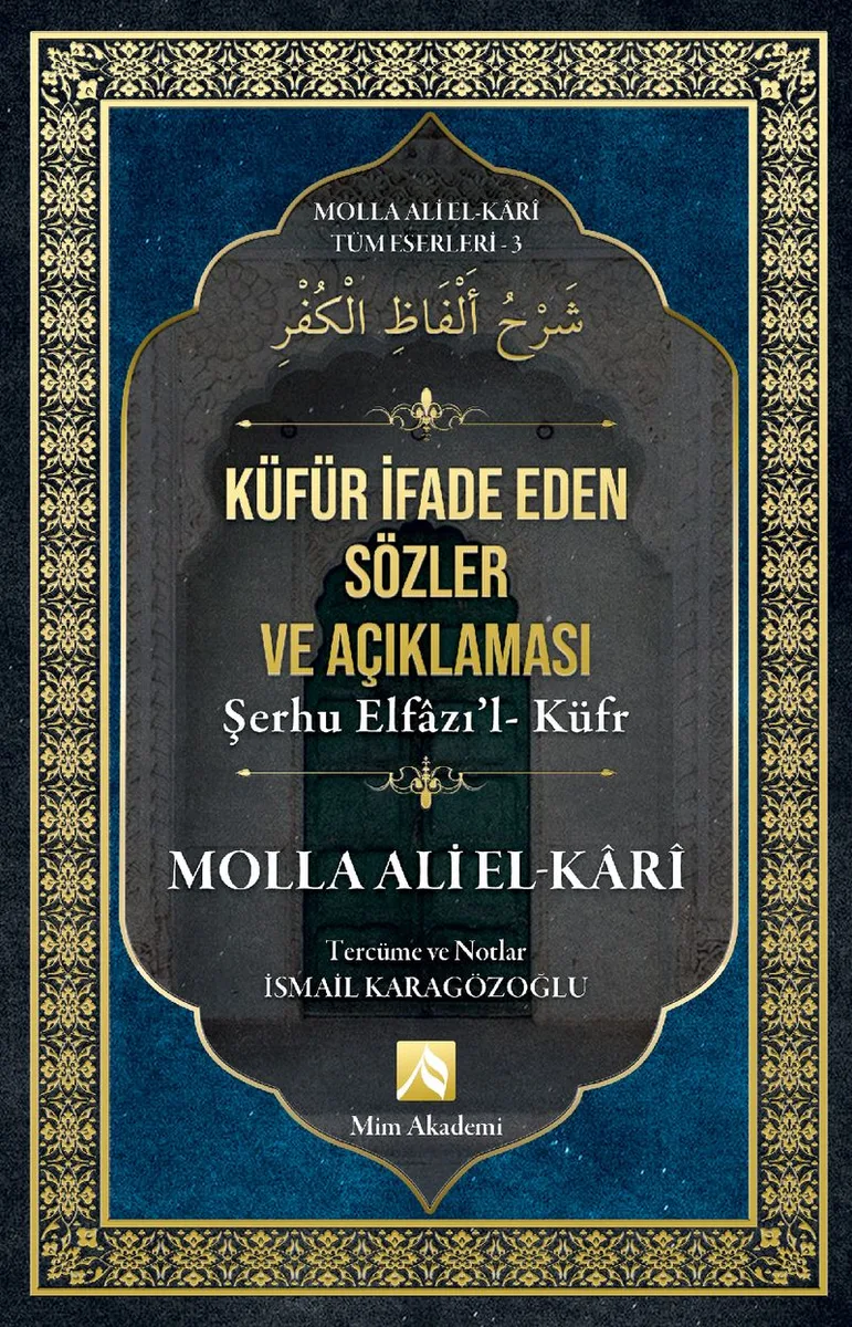 Küfür İfade Eden Sözler Açıklaması / Molla Ali El-Kari Tüm Eserleri 3
