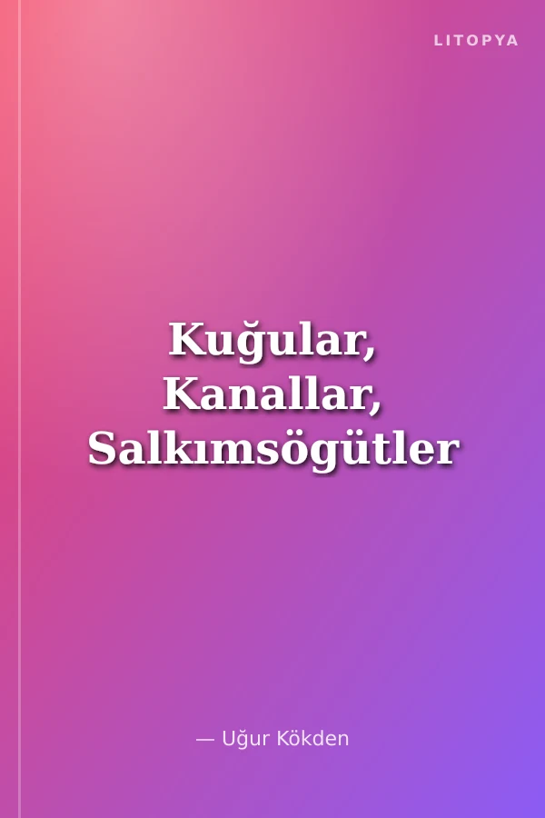 Kuğular, Kanallar, Salkımsögütler